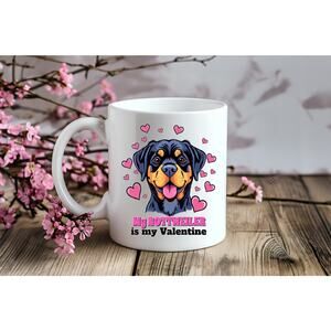 My Rottweiler is My Valentine Cute Gift Coffee Mug